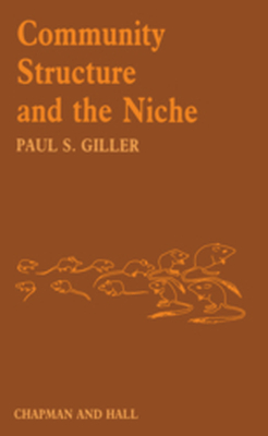 COMMUNITY STRUCTURE AND THE NICHE - Paul Giller