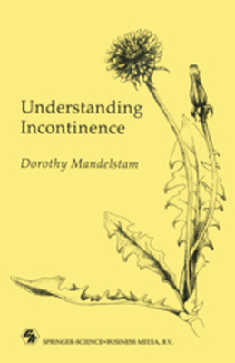 UNDERSTANDING INCONTINENCE - Dorothy Mandelstam