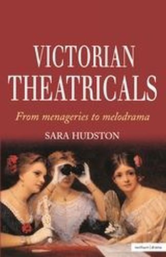 VICTORIAN THEATRICALS - Hudston Sara