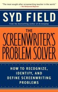 THE SCREENWRITERS PROBLEM SOLVER - Field Syd