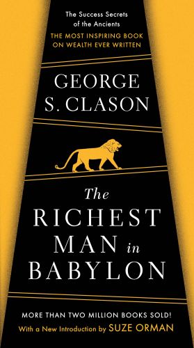 THE RICHEST MAN IN BABYLON - S Clason George