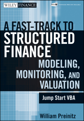 A FAST TRACK TO STRUCTURED FINANCE MODELING MONITORING AND VALUATION - Preinitz William