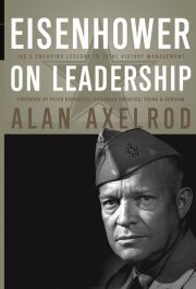 EISENHOWER ON LEADERSHIP - Axelrod Alan