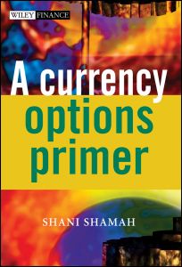 A CURRENCY OPTIONS PRIMER - Shamah Shani