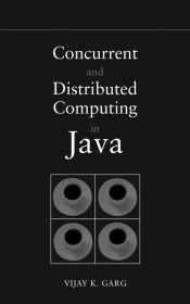 CONCURRENT AND DISTRIBUTED COMPUTING IN JAVA - K. Garg Vijay