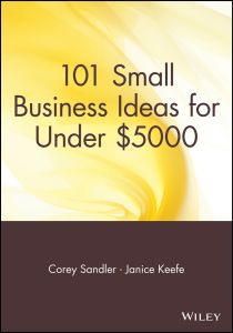 101 SMALL BUSINESS IDEAS FOR UNDER $5000 - Sandler Corey