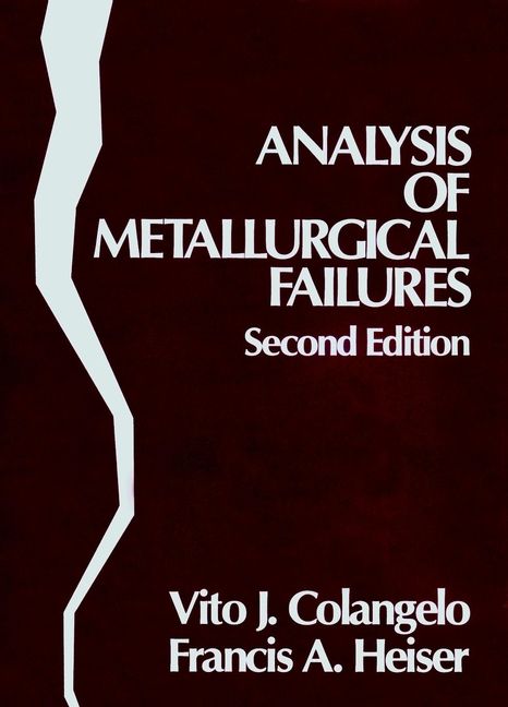 ANALYSIS OF METALLURGICAL FAILURES - J. Colangelo Vito