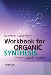 WORKBOOK FOR ORGANIC SYNTHESIS - Wyatt Paul