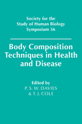BODY COMPOSITION TECHNIQUES IN HEALTH AND DISEASE - S. W. Davies P.