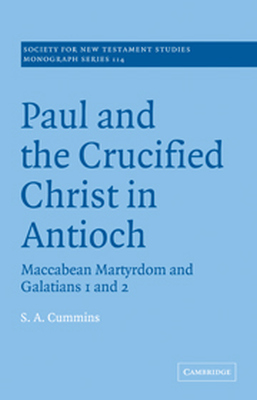 PAUL AND THE CRUCIFIED CHRIST IN ANTIOCH - Anthony Cummins Stephen