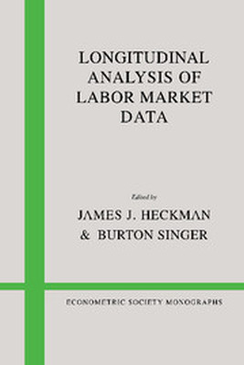 LONGITUDINAL ANALYSIS OF LABOR MARKET DATA - J. Heckman James