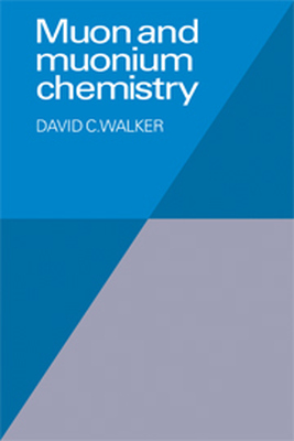 MUON AND MUONIUM CHEMISTRY - C. Walker D.