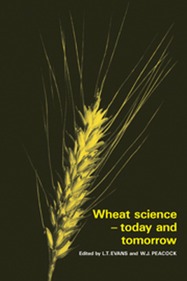 WHEAT SCIENCE  TODAY AND TOMORROW - T. Evans L.