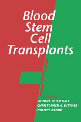 BLOOD STEM CELL TRANSPLANTS - Peter Gale Robert