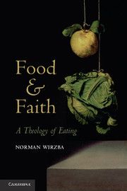 FOOD AND FAITH - Wirzba Norman
