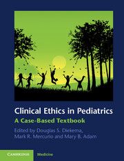 CLINICAL ETHICS IN PEDIATRICS - S. Diekema Douglas