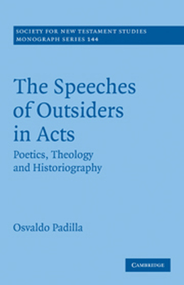THE SPEECHES OF OUTSIDERS IN ACTS - Padilla Osvaldo