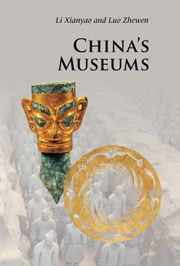 CHINAS MUSEUMS - Li Xianyao