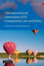 THE INTERNATIONAL DIMENSION OF EU COMPETITION LAW AND POLICY - S. Papadopoulos Anestis