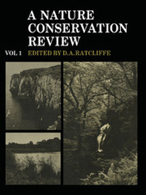 A NATURE CONSERVATION REVIEW: VOLUME 1 - Ratcliffe Derek