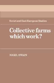 COLLECTIVE FARMS WHICH WORK? - Swain Nigel