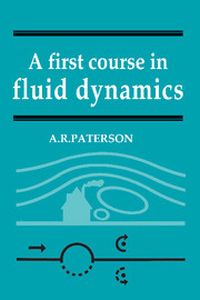 A FIRST COURSE IN FLUID DYNAMICS - R. Paterson A.