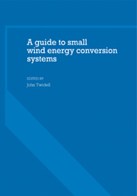 A GUIDE TO SMALL WIND ENERGY CONVERSION SYSTEMS - Twidell John