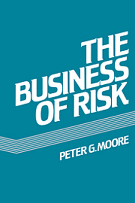 THE BUSINESS OF RISK - G. Moore Peter