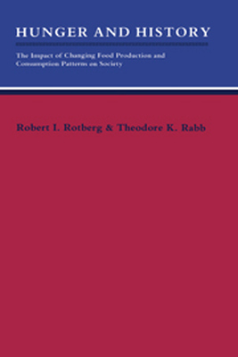 HUNGER AND HISTORY - I. Rotberg Robert