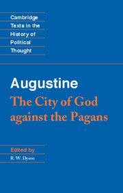 AUGUSTINE: THE CITY OF GOD AGAINST THE PAGANS -  Augustine
