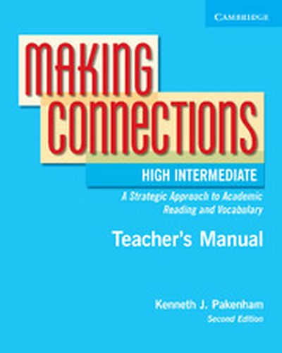 MAKING CONNECTIONS HIGH INTERMEDIATE TEACHERS MANUAL - J. Pakenham Kenneth