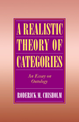 A REALISTIC THEORY OF CATEGORIES - M. Chisholm Roderick