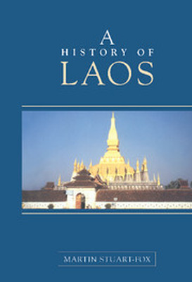 A HISTORY OF LAOS - Stuartfox Martin