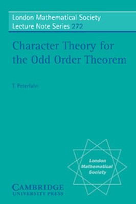 CHARACTER THEORY FOR THE ODD ORDER THEOREM - Peterfalvi T.
