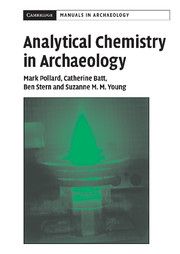ANALYTICAL CHEMISTRY IN ARCHAEOLOGY - M. Pollard A.