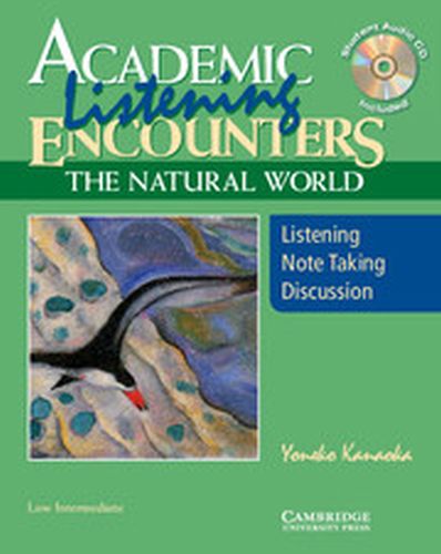 ACADEMIC LISTENING ENCOUNTERS: THE NATURAL WORLD LOW INTERMEDIATE STUDENTS BOO - Kanaoka Yoneko
