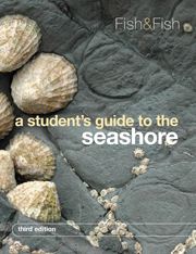A STUDENTS GUIDE TO THE SEASHORE - D. Fish J.