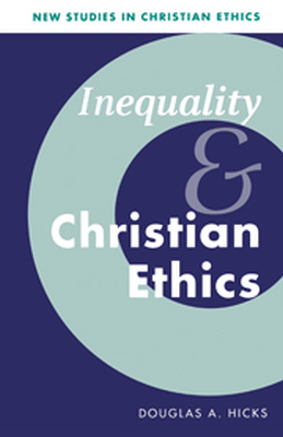 INEQUALITY AND CHRISTIAN ETHICS - A. Hicks Douglas