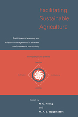 FACILITATING SUSTAINABLE AGRICULTURE - G. Roling N.