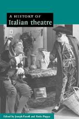 A HISTORY OF ITALIAN THEATRE - Farrell Joseph