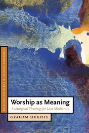 WORSHIP AS MEANING - Hughes Graham