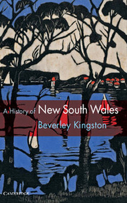 A HISTORY OF NEW SOUTH WALES - Kingston Beverley