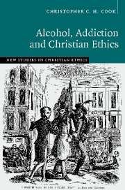 ALCOHOL ADDICTION AND CHRISTIAN ETHICS - C. H. Cook Christopher