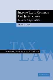 INCOME TAX IN COMMON LAW JURISDICTIONS: VOLUME 1 FROM THE ORIGINS TO 1820 - Harris Peter
