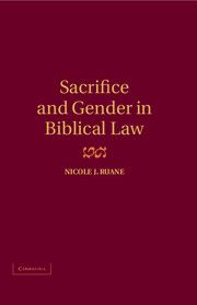 SACRIFICE AND GENDER IN BIBLICAL LAW - J. Ruane Nicole