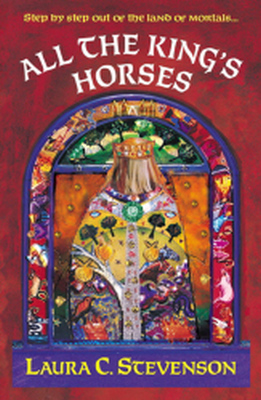 ALL THE KINGS HORSES - C Stevenson Laura