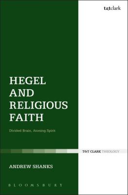 HEGEL AND RELIGIOUS FAITH - Shanks Andrew