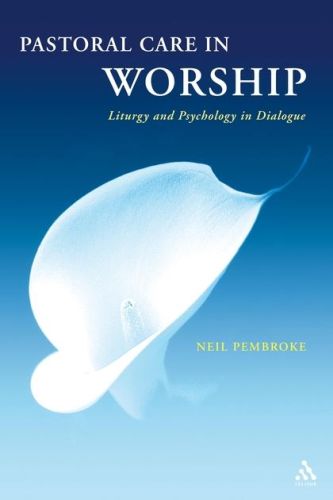 PASTORAL CARE IN WORSHIP - Pembroke Neil