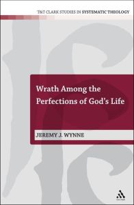 WRATH AMONG THE PERFECTIONS OF GODS LIFE - J.  Wynne Jeremy