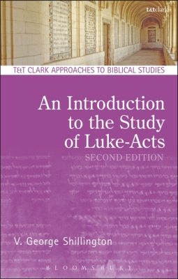 AN INTRODUCTION TO THE STUDY OF LUKEACTS - George Shillington V.